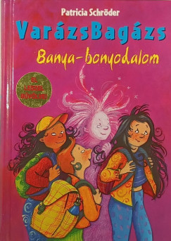Patricia Schrder - Banya-bonyodalom