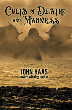 John Haas - Cults of Death and Madness