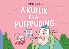 Dniel Andrs - A kuflik s a puffpuding