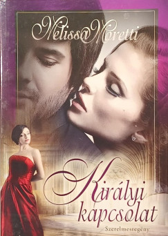 Melissa Moretti - Kir�lyi kapcsolat