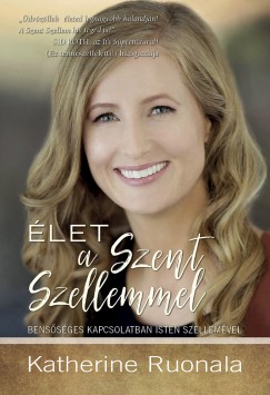Katherine Ruonala - �let a Szent Szellemmel