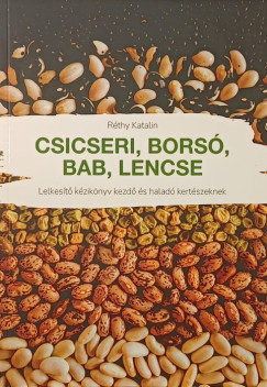 Réthy Katalin - Csicseri, borsó, bab, lencse