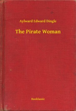 Dingle Aylward Edward - The Pirate Woman