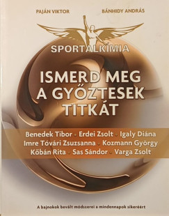 Bánhidy András - Paján Viktor - Sportalkímia - Ismerd meg a győztesek titkát
