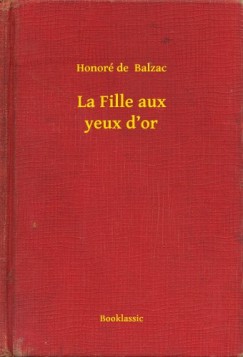 Honor� De Balzac - La Fille aux yeux d'or