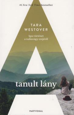 Tara Westover - A tanult lány