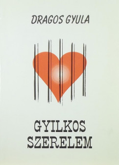 Dragos Gyula - Gyilkos szerelem