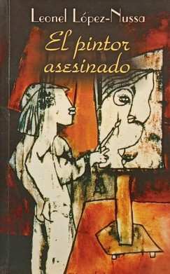 Leonel López-Nussa - El pintor asesinado