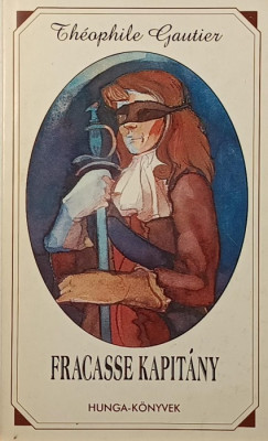 Théophile Gautier - Fracasse kapitány