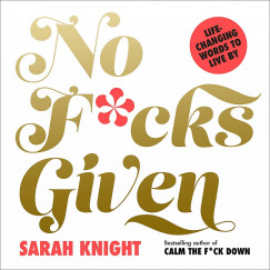 Sarah Knight - No F*cks Given