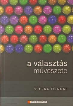 Sheena Iyengar - A választás művészete
