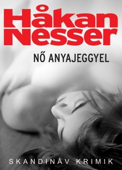 Hakan Nesser - N anyajeggyel