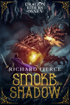 Richard Fierce - Smoke and Shadow - Dragon Riders of Osnen Book 9
