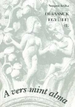 Szepes Erika - Olvassuk egy�tt! II. - A vers mint alma