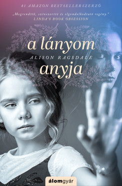 Allison Ragsdale - A lnyom anyja