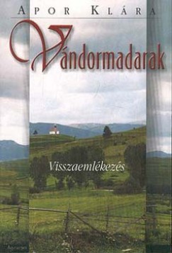 Apor Klra - Vndormadarak - Visszaemlkezs