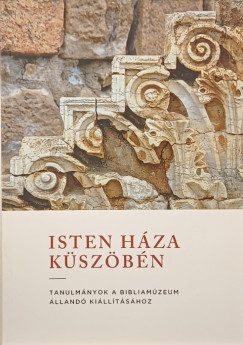 Isten h�za k�sz�b�n