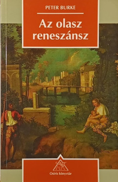 Peter Burke - Az olasz renesznsz