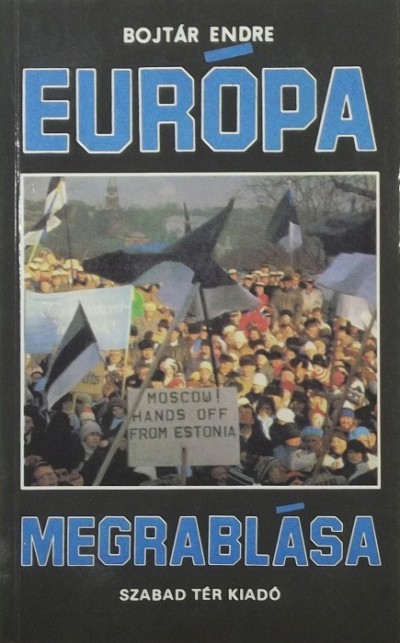 Bojtár Endre - Európa megrablása