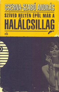 Cserna-Szab� Andr�s - Sz�ved hely�n �p�l m�r a Hal�lcsillag