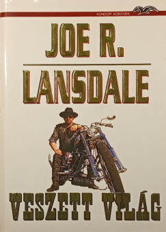 Joe R. Lansdale - Veszett világ