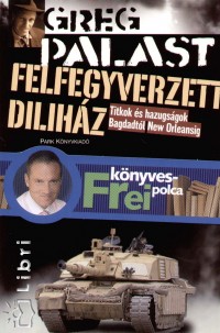 Greg Palast - Felfegyverzett dilihz