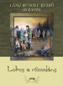 Lng Rudolf Rezs - Lobog a rzselng