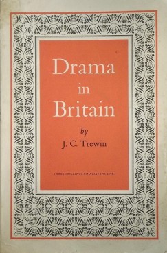 T. C. Trewin - Drama in Britain