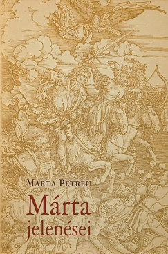 Marta Petreu - Márta jelenései