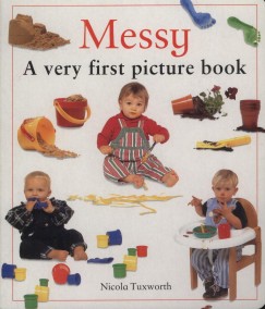 Messy - A very first picture book