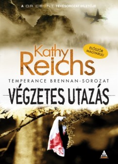 Kathy Reichs - Vgzetes utazs