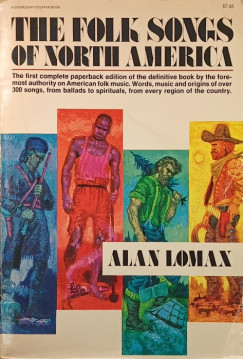 Alan Lomax - The Folk Songs of North America