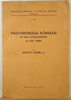 Dr. Scholz Kornl - Magyarorszg krhzai s ms gygyintzetei