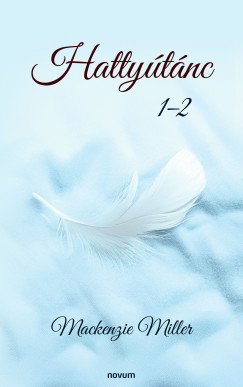 Mackenzie Miller - Hattyútánc 1-2