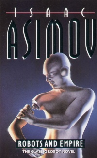 Isaac Asimov - Robots and Empire