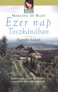 Marlena De Blasi - Ezer nap Toszknban