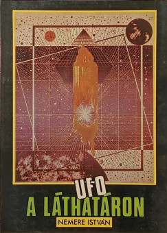 Nemere Istvn - UFO a lthatron