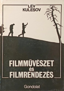 Lev Kulesov - Filmmvszet s filmrendezs