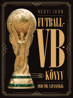 Hegyi Ivn - Futball-VB-knyv