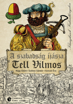 Nagy �d�m - Sz�lesi S�ndor - Vancs� �va - A szabads�g �j�sza - Tell Vilmos