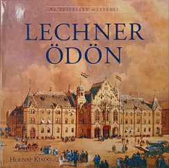 Gerle J�nos   (Szerk.) - Lechner �d�n