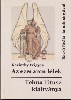 Karinthy Frigyes - Az ezerarcu llek - Telma Titusz kiltvnya