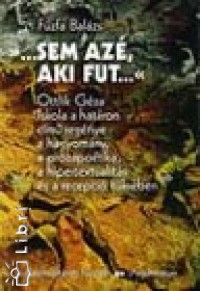 Fűzfa Balázs - '...sem azé, aki fut...'