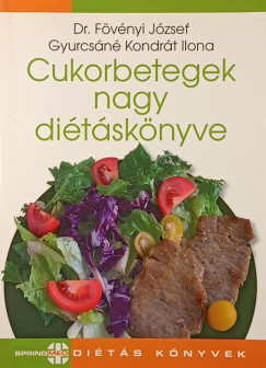 Dr. Fvnyi Jzsef - Gyurcsn Kondrt Ilona - Cukorbetegek nagy ditsknyve