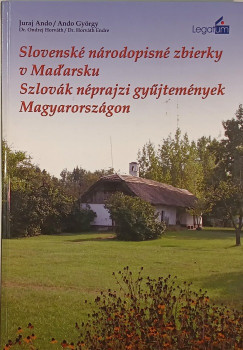 Ando Gyrgy - Dr. Horvth Endre - Szlovk nprajzi gyjtemnyek Magyarorszgon