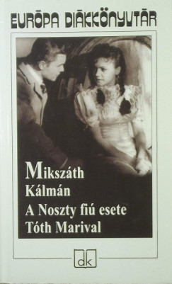 Mikszth Klmn - A Noszty fi esete Tth Marival