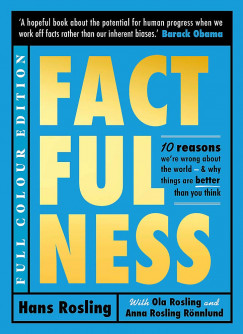 Ola Rosling - Hans Rosling - Anna Rosling R�nnlund - Factfulness (Illustrated)