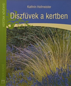 Kathrin Hofmeister - Dszfvek a kertben
