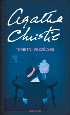 Christie Agatha - Agatha Christie - Temetni veszlyes