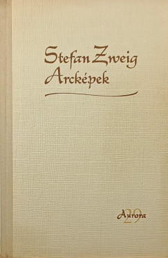 Stefan Zweig - Arcképek